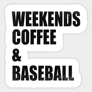 Weekends Coffee Baseball Funny Baseball Lovers Baseball Mom Sticker